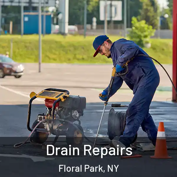  Drain Repairs Floral Park, NY