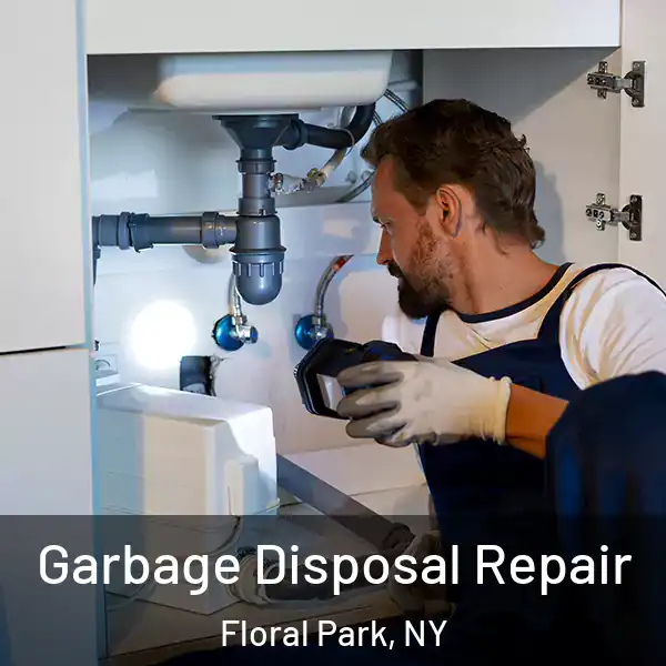  Garbage Disposal Repair Floral Park, NY