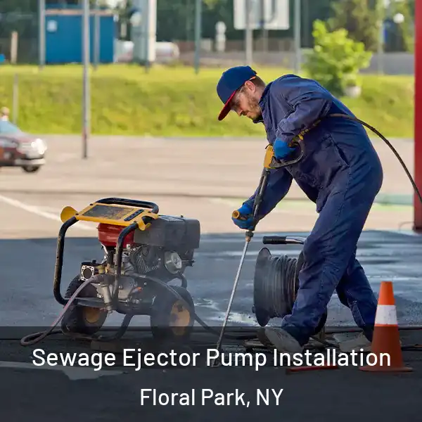  Sewage Ejector Pump Installation Floral Park, NY
