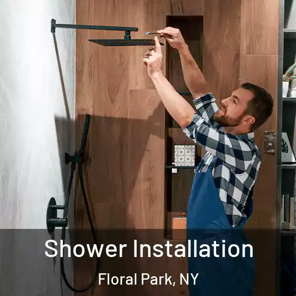  Shower Installation Floral Park, NY