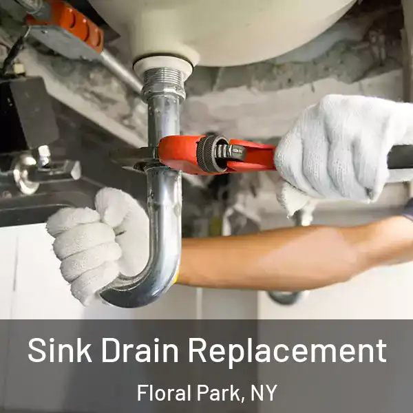  Sink Drain Replacement Floral Park, NY